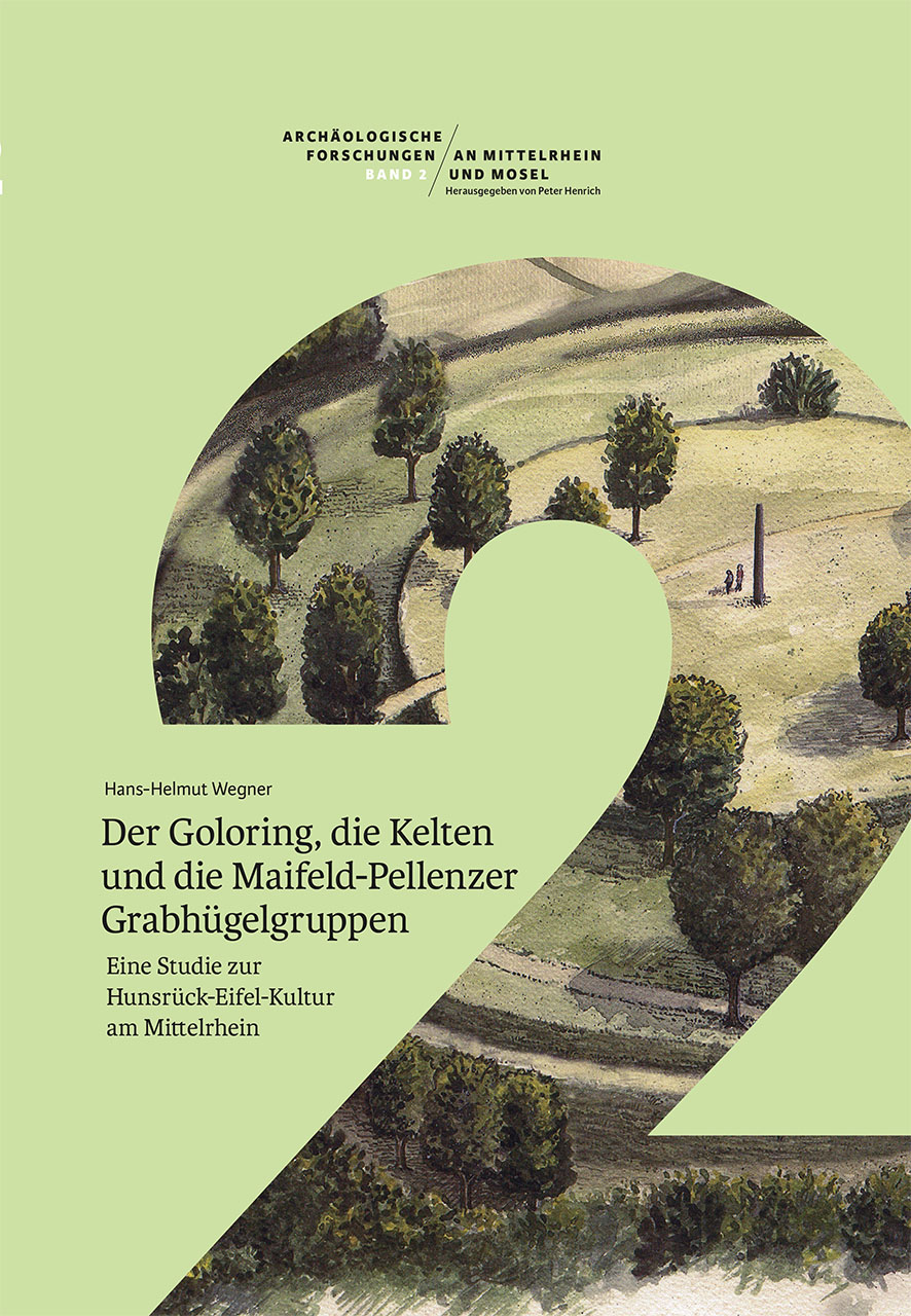 Hans-Helmut Wegner: Der Goloring, die Kelten und die Maifeld-Pellenzer Grabh&uuml;gelgruppen. Eine Studie zur Hunsr&uuml;ck-Eifel-Kultur
